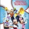 Disney La Casa Di Topolino. Topolino E Il Concerto Della Grande Banda